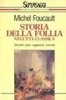 Cover of Storia della follia nell'età classica
