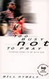 Cover of To Busy Not to Pray Slowing Down to be With God