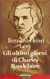 Cover of Gli ultimi giorni di Charles Baudelaire