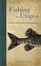 Cover of 'Fishing in Utopia'