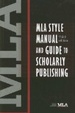 Cover of MLA Style Manual and Guide to Scholarly Publishing, 3rd ed.