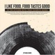 Cover of I Like Food, Food Tastes Good