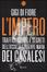 Cover of L' impero. Traffici, storie e segreti dell'occulta e potente mafia dei Casalesi