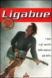 Cover of Ligabue i testi e gli spartiti delle canzoni più belle