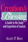 Creation and Blessing : A Guide to the Study and Exposition of Genesis