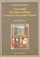 Cover of Osservantii dila lingua siciliana et canzoni inlo proprio idioma