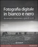 Cover of Fotografia digitale in bianco e nero