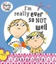 Cover of I'm Really Ever So Not Well