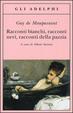 Cover of Racconti bianchi, racconti neri, racconti della pazzia