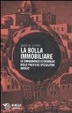 Cover of La bolla immobiliare. Le conseguenze economiche delle politiche speculative urbane