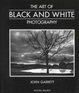 Cover of The Art of Black and White Photography
