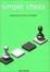 Cover of "Simple Chess"