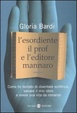 Cover of L' esordiente, il prof e l'editore mannaro