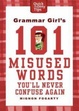 Cover of Grammar Girl’s 101 Misused Words You’ll Never Confuse Again