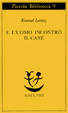 Cover of E l'uomo incontrò il cane