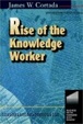 Cover of Rise of the Knowledge Worker