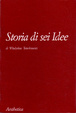 Cover of Storia di sei idee