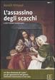 Cover of L' assassino degli scacchi e altri misteri matematici