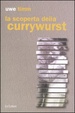 Cover of La scoperta della currywurst