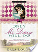 Cover of Only Mr. Darcy Will Do
