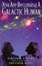 Cover of You Are Becoming a Galactic Human