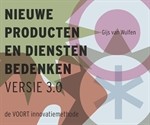 More about Nieuwe producten en diensten bedenken, versie 3.0 / druk 1