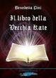 Cover of Il libro della Vecchia Kate