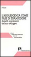 Cover of L' adolescenza come fase di transizione