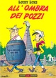 Cover of Lucky Luke - All'ombra dei pozzi