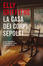Cover of La casa dei corpi sepolti