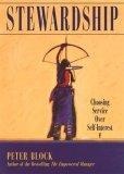 Stewardship : Choosing Service Over Self Interest