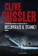 Cover of Recuperate il Titanic!