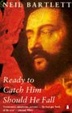 Cover of READY TO CATCH HIM SHOULD HE FALL