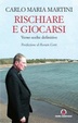 Cover of Verso scelte definitive. Rischiare e giocarsi