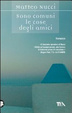 Cover of Sono comuni le cose degli amici