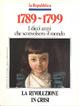 Cover of 1789-1799 I dieci anni che sconvolsero il mondo - Vol. 5