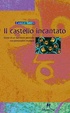Cover of Il castello incantato
