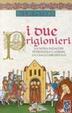 Cover of I due prigionieri