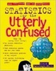 Cover of Statistics for the Utterly Confused
