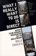 Cover of What I Really Want to Do Is Direct