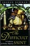 Cover of "The Difficult Saint"