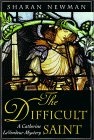 The Difficult Saint : A Catherine LeVendeur Mystery (Catherine LeVendeur)