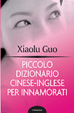 Cover of Piccolo dizionario cinese-inglese per innamorati