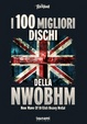 Cover of I 100 migliori dischi della NWOBHM