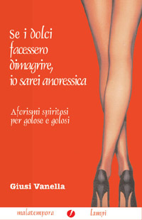 Immagine di Se i dolci facessero dimagrire, io sarei anoressica