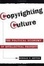 Cover of Copyrighting Culture