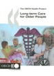 Cover of The OECD Health Project Long-term Care for Older People