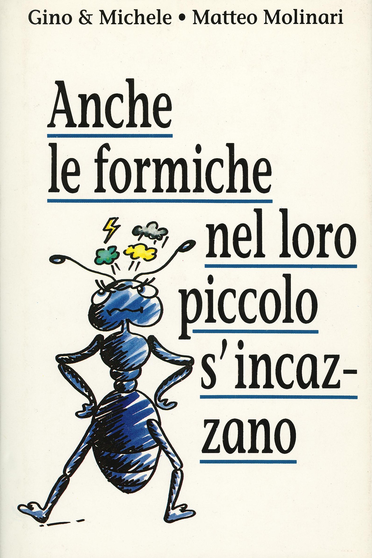 Anche Le Formiche Nel Loro Piccolo S'incazzano Wikipedia