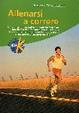 Cover of Allenarsi a correre