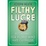 Cover of 'Filthy Lucre'